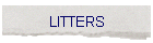 LITTERS